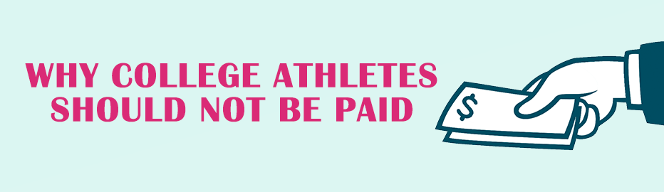 Why College Athletes Should Not Be Paid - Free Argumentative Essay